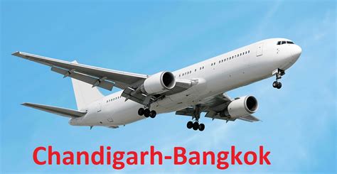 Chandigarh To Bangkok Flight Price